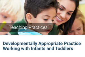 Featured image for “Developmentally Appropriate Practice Working with Infants and Toddlers”